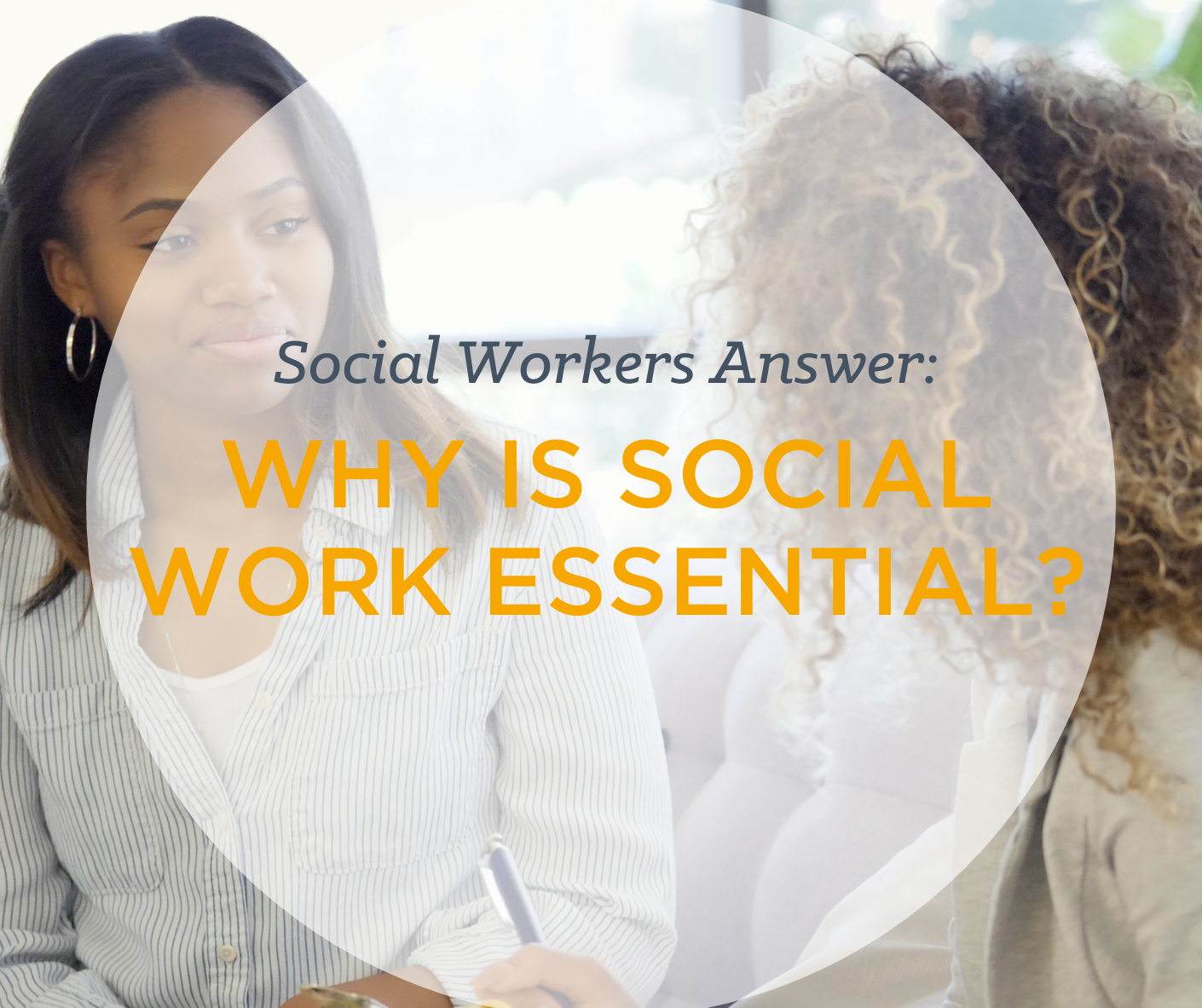 Social Workers Answer: Why is Social Work Essential?